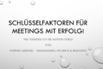 Tipps & Faktoren für erfolgreiche Meetings